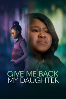 Give Me Back My Daughter 2025 POSTER